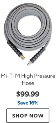 Mi-T-M High Pressure Hose. $99.99. Save 16%. Shop now.