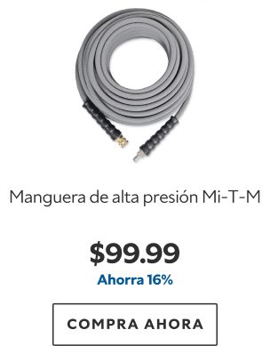 Manguera de alta presión Mi-T-M. $99.99. Ahorra 16%. Compra ahora.