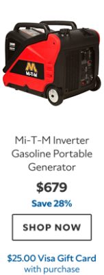 Mi-T-M Inverter Gasoline Portable Generator. $679. Save 28%. Shop now. $25.00 Visa Gift Card with purchase.