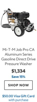 Mi-T-M Job Pro CA Aluminum Series Gasoline Direct Drive Pressure Washer. $1,334. Save 15%. Shop now. $50.00 Visa Gift Card with purchase.