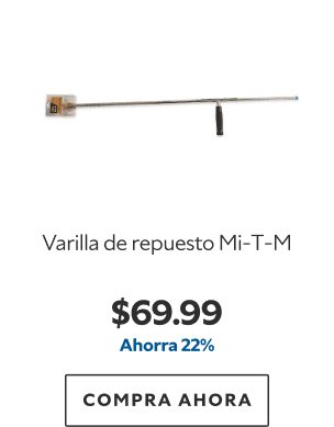 Varilla de repuesto Mi-T-M. $69.99. Ahorra 22%. Compra ahora.
