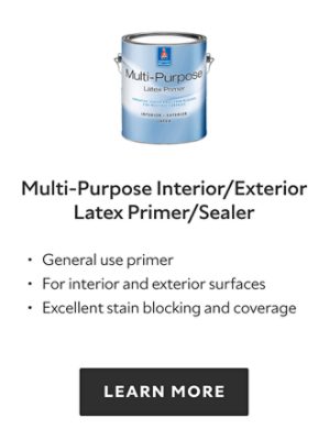 Multi-Purpose Interior/Exterior Latex Primer/Sealer. General use primer. For interior and exterior surfaces. Excellent stain blocking and coverage. Learn more.