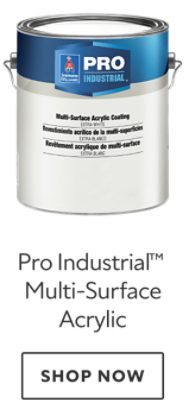 Pro Industrial™ Multi-surface Acrylic. Shop now.