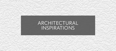 Architectural Inspirations.