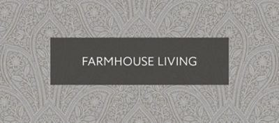 Farmhouse Living.