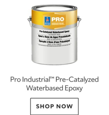 Pro Industrial™ Pre-Catalyzed Waterbased Epoxy. Shop now.