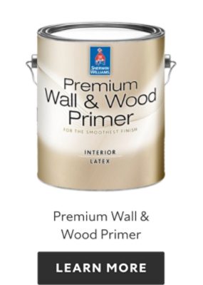 Premium Wall & Wood Primer. Learn more.