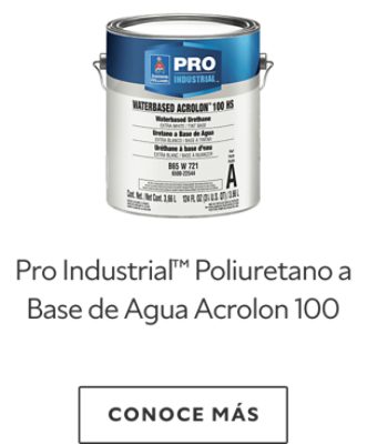 Pro Industrial™ Poliuretano a Base de Agua Acrolon 100.