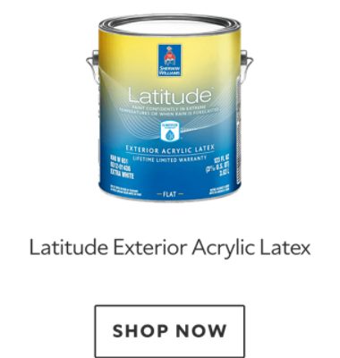 Latitude Exterior Acrylic Latex. Shop Now.