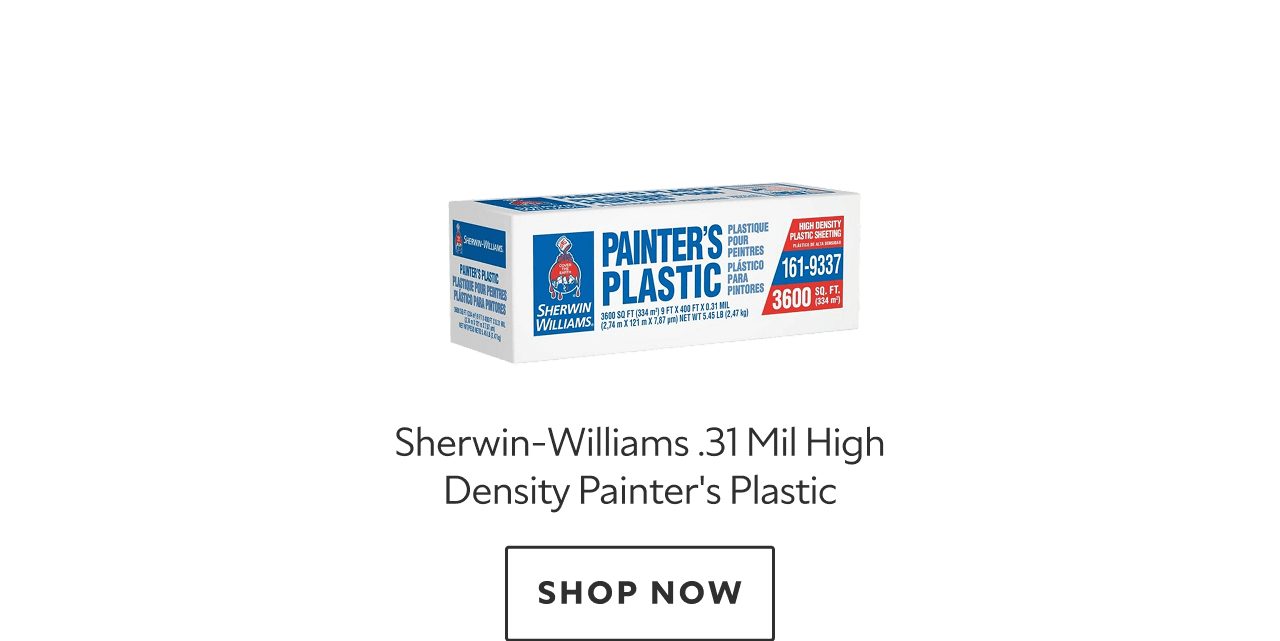 Sherwin-Williams .31 Mil High Density Painter's Plastic. Shop Now.