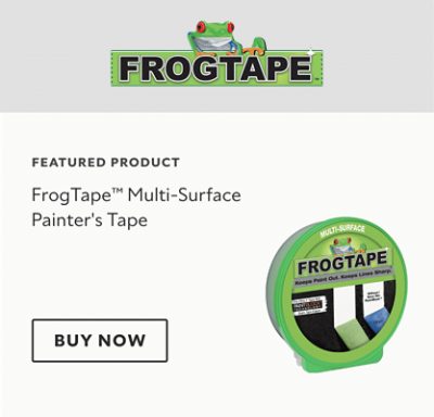 Featured Product. Frogtape Multi-Surface Painter's Tape. Buy Now.