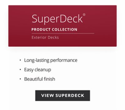 SuperDeck product collection exterior decks, long-lasting performance, easy cleanup, beautiful finish.