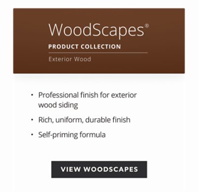 WoodScapes product collection, exterior wood, professional finish for exterior wood siding, rich uniform durable finish, self-priming formula.