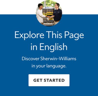 Explore this page in English. Discover Sherwin-Williams in your language. Get started.