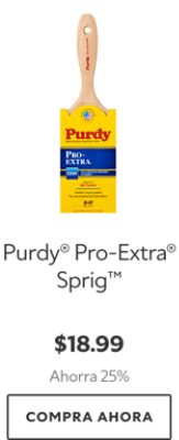 Purdy® Pro-Extra® Sprig™. $18.99. Ahorra 25%. Compra Ahora.