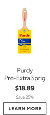 Purdy Pro-Extra Sprig. $18.89. Save 25%. Learn more.