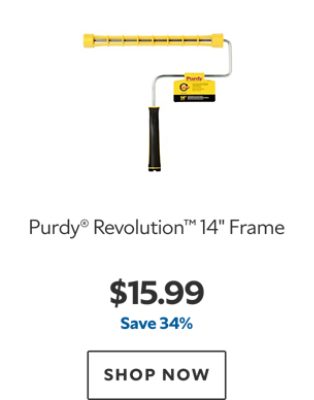 Purdy® Revolution™ 14" Frame. $15.99. Save 34%. SHOP NOW.
