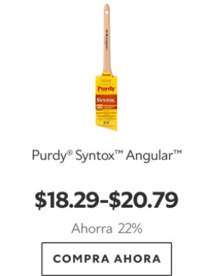 Purdy® Syntox™ Angular™. $18.29-$20.79. Ahorra 22%. Compra Ahora.