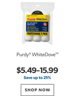 Purdy® WhiteDove™. $5.49-$14.99, save up to 25%. Shop now.