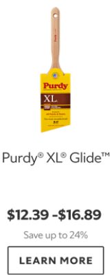 Purdy® XL® Glide™. $12.39 - $16.89. Save up to 24%. Learn more.