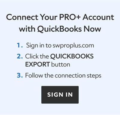 Connect your Pro Plus Account with QuickBooks now. 1. Sign in to swproplus.com 2. Click the QuickBooks Export button 3. Follow the connection steps. Sign in.