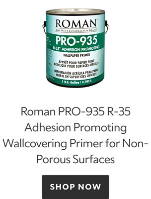 Roman PRO-935 R-35 Adhesion Promoting Wallcovering Primer for Non-Porous Surfaces. Shop now.