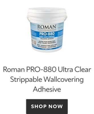 Roman PRO-880 Ultra Clear Strippable Wallcovering Adhesive. Shop now.