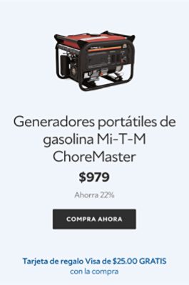 Generadores portátiles de gasolina Mi-T-M ChoreMaster. $979. Ahorra 22%. Compra ahora. Tarjeta de regalo Visa de $25.00 gratis con la compra.