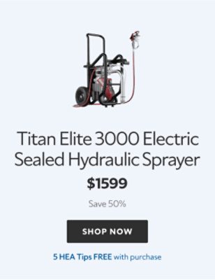 Titan Elite 3000 Electric Sealed Hydraulic Sprayer. $1599. Save 50%. Shop now. 5 HEA Tips FREE with purchase.