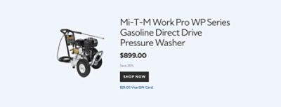 Mi-T-M Work Pro WP Series Gasoline Direct Drive Pressure Washer. $899. Save 26%. $25 Visa gift card.
