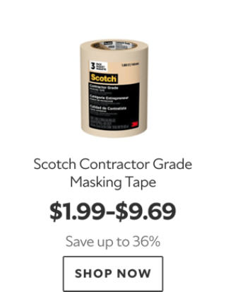 Scotch Contractor Grade Masking Tape. $1.99-$9.69. Save up to 36%. Shop now. 