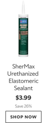 SherMax Urethanized Elastomeric Sealant. $3.99. Save 26%. Shop now.