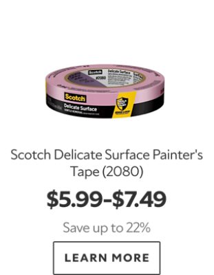 Scotch Delicate Surface Painter's Tape (2080), $5.99-$7.49. Save up to 22%. Learn more.