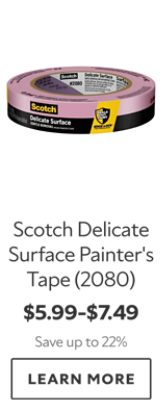 Scotch Delicate Surface Painter's Tape (2080), $5.99-$7.49. Save up to 22%. Learn more.