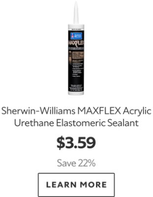 Sherwin-Williams MAXFLEX Acrylic Urethane Elastomeric Sealant. $3.59. Save 22%. Learn more. 