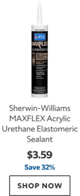 Sherwin-Williams MAXFLEX Acrylic Urethane Elastomeric Sealant. $3.59, save 32%. Shop now.