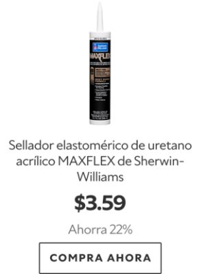 Sellador elastomérico de uretano acrílico MAXFLEX de Sherwin-Williams. $3.59. Ahorra 22%. Compra ahora.