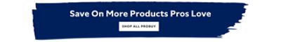 Save On More Products Pros Love. Shop All ProBuy.