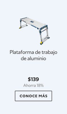  Plataforma de trabajo de aluminio . $139. Ahorra 18%.  Conoce más.