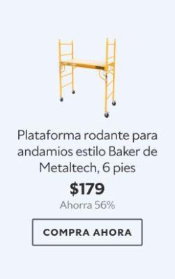 Plataforma rodante para andamios estilo Baker de Metaltech, 6 pies. $179. Ahorra 56% Compra ahora.