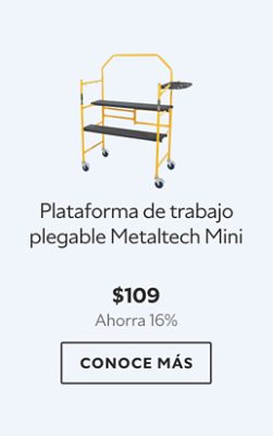  Plataforma de trabajo plegable Metaltech Mini. $109. Ahorra 16%. Conoce más.