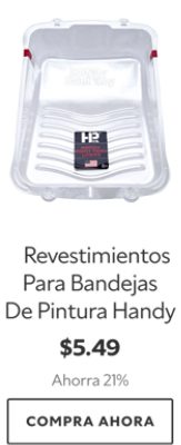 Revestimientos Para Bandejas De Pintura Handy. $5.49. Ahorra 21%. Compra ahora.