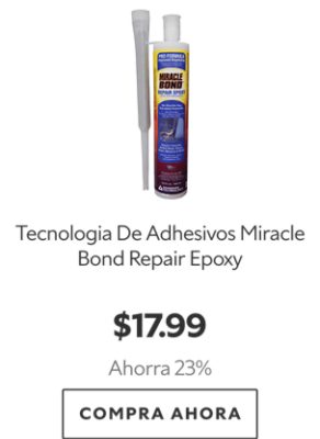 Tecnologia De Adhesivos Miracle Bond Repair Epoxy. $17.99. Ahorra 23%. Compra ahora.