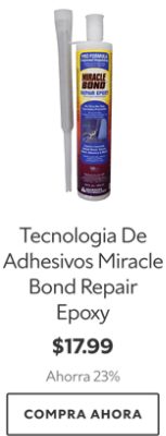 Tecnologia De Adhesivos Miracle Bond Repair Epoxy. $17.99. Ahorra 23%. Compra ahora.