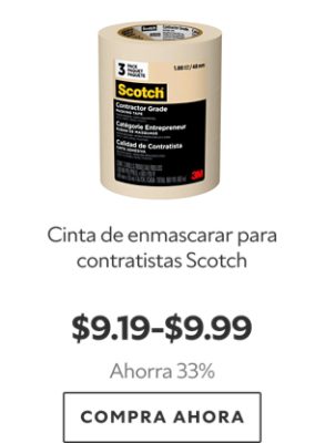 Cinta de enmascarar para contratistas Scotch. $9.19-$9.99. Ahorra 33%. Compra ahora.