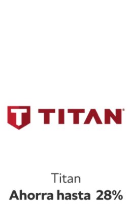 Titan Ahorra hasta 28%
