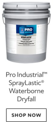 Pro Industrial™ SprayLastic™ Waterborne Dryfall. Shop now.