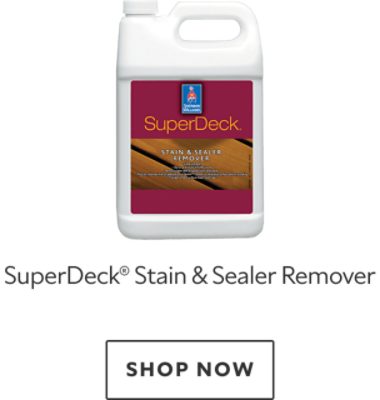 SuperDeck Stain and Sealer Remover. Shop now.