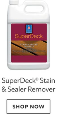 SuperDeck Stain and Sealer Remover. Shop now.