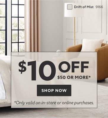 $10 off $50 or more* Shop now. *Only valid on in-store or online purchases.